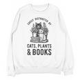 Cats Plants And Books Shirt Plant Lover Gardening Unisex Sweatshirt Cats Plants And Books Shirt Plant Lover Gardening Unisex Sweatshirt