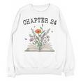 Chapter 24 Book Lovers & Readers 24th Birthday Wildflowers Unisex Sweatshirt Chapter 24 Book Lovers & Readers 24th Birthday Wildflowers Unisex Sweatshirt
