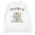 Chapter 50 Book Lovers & Readers 50th Birthday Wildflowers Unisex Sweatshirt Chapter 50 Book Lovers & Readers 50th Birthday Wildflowers Unisex Sweatshirt