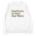 Classic Read Books Be Kind Stay Weird Positive Reader Premium Tri-Blend Unisex Sweatshirt