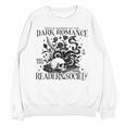 Dark Romance Books Lover Bookish Bookworm Gothic Aesthetic Unisex Sweatshirt