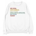 Dog Loving Coffee Drinking Book Reading Social Justice Unisex Sweatshirt