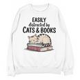 Easily Distracted By Cats And Books Cute Book Lover Unisex Sweatshirt Easily Distracted By Cats And Books Cute Book Lover Unisex Sweatshirt