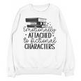 Emotionally Attached To Fictional Characters Banned Books Unisex Sweatshirt