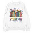 Everyone Is Welcome Here Floral Book LGBT Pride Equality Unisex Sweatshirt