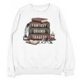 Fantasy Drama Tragedy Gothic Book Lover Bookworm Unisex Sweatshirt Fantasy Drama Tragedy Gothic Book Lover Bookworm Unisex Sweatshirt