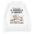 Gardening & Library Lover Books Reading Plants Cute Unisex Sweatshirt
