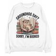 Groundhog Day Librarian Book Lover Reader Library Unisex Sweatshirt Groundhog Day Librarian Book Lover Reader Library Unisex Sweatshirt