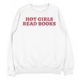 Hot Girls Read Books Book Lovers Unisex Sweatshirt