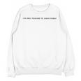 I'm Only Talking To Jesus Today Christian Introvert Unisex Sweatshirt I'm Only Talking To Jesus Today Christian Introvert Unisex Sweatshirt