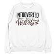 Introverted But Well-Read Book Lover Unisex Sweatshirt