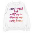 Introverted Willing To Discuss Curly Horse Introvert Unisex Sweatshirt
