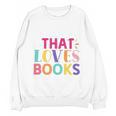 Just a Girl Who Loves Books Reader Girls Bookish Women Unisex Sweatshirt Just a Girl Who Loves Books Reader Girls Bookish Women Unisex Sweatshirt