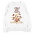 Just One More Chapter Book Lovers Floral Unisex Sweatshirt