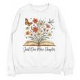 Just One More Chapter Open Book Flowers Unisex Sweatshirt