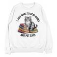 I Just Want To Read Books And Pet Cats Raglan Baseball Tee Unisex Sweatshirt I Just Want To Read Books And Pet Cats Raglan Baseball Tee Unisex Sweatshirt