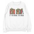 If You Know You Know 6 7 Reading Books Christmas Unisex Sweatshirt If You Know You Know 6 7 Reading Books Christmas Unisex Sweatshirt