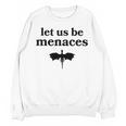 Let Us Be Menaces Dragon Book Lover Unisex Sweatshirt