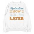 Meditation Now Minimal Socializing Introvert Vintage Unisex Sweatshirt Meditation Now Minimal Socializing Introvert Vintage Unisex Sweatshirt