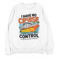 I Have No Cruise Trip Control They Book Themselves Unisex Sweatshirt