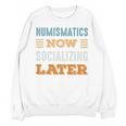 Numismatics Now Minimal Socializing Introvert Vintage Unisex Sweatshirt
