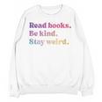 Read Books Be Kind Stay Weird Book Lover Premium Tri-Blend Unisex Sweatshirt