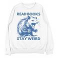 Read Books Stay Weird Unisex Sweatshirt