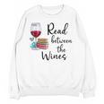 Read Between The Wines Im Just a Girl Who Loves Books & Wine Unisex Sweatshirt
