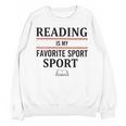 Reading Is My Favorite Sport Book Lover Saying Quote Unisex Sweatshirt