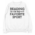 Reading Is My Favorite Sport Bookish Book-Club Bookworm Unisex Sweatshirt Reading Is My Favorite Sport Bookish Book-Club Bookworm Unisex Sweatshirt