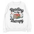 Reading Is My Therapy Book Lover Bookworm Unisex Sweatshirt