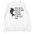 Roses Are Red Pages Are Worn Spicy Book Reading Smut Reader Unisex Sweatshirt Roses Are Red Pages Are Worn Spicy Book Reading Smut Reader Unisex Sweatshirt