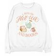 I Run ON HOT Tea & Books Reader Reading Meme Unisex Sweatshirt