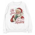 He Sees What You'Ve Been Reading Bookish Christmas Humor Unisex Sweatshirt He Sees What You'Ve Been Reading Bookish Christmas Humor Unisex Sweatshirt