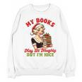 Smut Reader Christmas My Books May Be Naughty But I'm Nice Unisex Sweatshirt Smut Reader Christmas My Books May Be Naughty But I'm Nice Unisex Sweatshirt