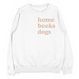 Stay Home Read Books Love Dogs Unisex Sweatshirt Stay Home Read Books Love Dogs Unisex Sweatshirt