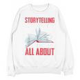 Storytelling Is What Life Is All About Book Unisex Sweatshirt