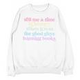 Tell Me A Time In History When It Was Good Guys Banning Book Unisex Sweatshirt Tell Me A Time In History When It Was Good Guys Banning Book Unisex Sweatshirt
