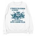I Tried To Form A Gang But It Turned Into A Book-Club Reader Premium Tri-Blend Unisex Sweatshirt
