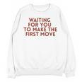Waiting For You To Make The First Move Introvert Minimal Unisex Sweatshirt