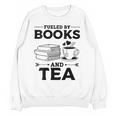 Women's Fueled By Books And Tea Book Lover Bookworm Reading Books Unisex Sweatshirt Women's Fueled By Books And Tea Book Lover Bookworm Reading Books Unisex Sweatshirt