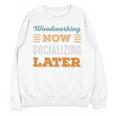Woodworking Now Minimal Socializing Introvert Vintage Unisex Sweatshirt Woodworking Now Minimal Socializing Introvert Vintage Unisex Sweatshirt