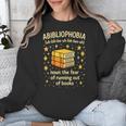Abibliophobia Book Lover Reading Humor Graphic Unisex Sweatshirt
