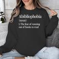 Abibliophobia Definition Reading Book Worm Reader Unisex Sweatshirt