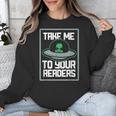 Alien Quote Take Me To Your Readers Sci-Fi Ufo Book Lover Unisex Sweatshirt