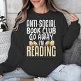 Anti Social Book Club Go Away I'm Reading Unisex Sweatshirt Anti Social Book Club Go Away I'm Reading Unisex Sweatshirt