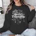 Barely Tolerable Shirt Floral Book Lover Quote Bookish Unisex Sweatshirt