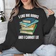 I Like Big Books And I Cannot Lie Book Reading Book Lover Unisex Sweatshirt