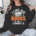 I Like Big Books I Cannot Lie School Librarian Book Lover Unisex Sweatshirt I Like Big Books I Cannot Lie School Librarian Book Lover Unisex Sweatshirt
