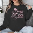 Biggest Slut At The Public Library Reading Book Club Unisex Sweatshirt Biggest Slut At The Public Library Reading Book Club Unisex Sweatshirt
